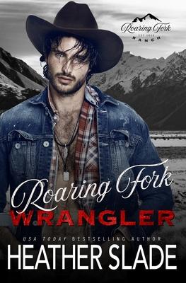 Roaring Fork Wrangler