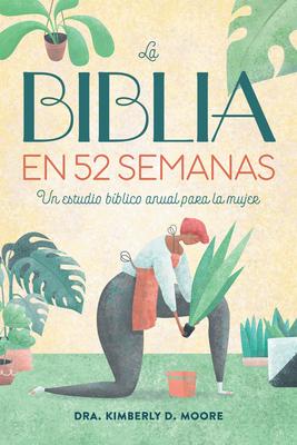 La Biblia En 52 Semanas: Un Estudio Bblico Anual Para La Mujer Subscription