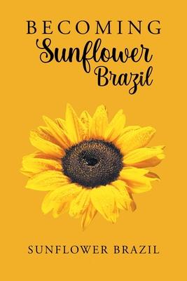 Becoming Sunflower Brazil