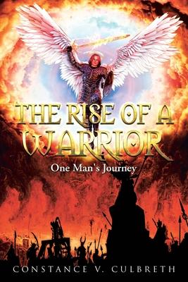 The Rise of a Warrior: One Man's Journey