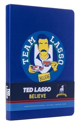 Ted Lasso: Believe Hardcover Journal