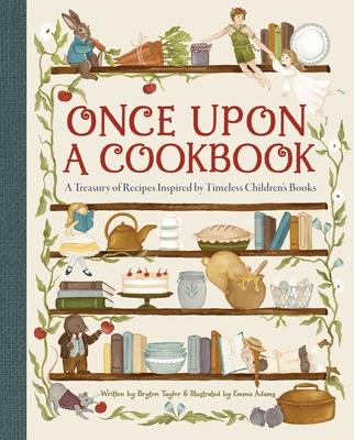 Once Upon a Cookbook: A Treasury of Recipes Inspired by Timeless Children's Books Subscription
