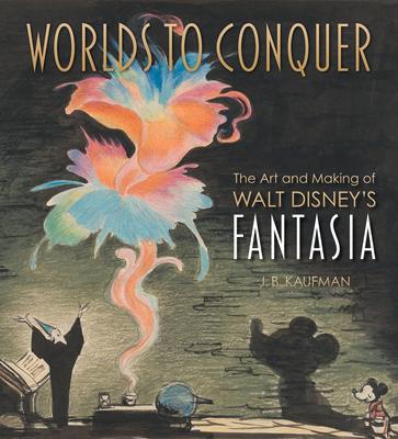 Worlds to Conquer: The Art & Making of Walt Disney's Fantasia Subscription