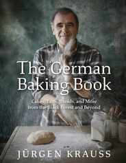The German Baking Book: Cakes, Tarts, Breads, and More from the Black Forest and Beyond Subscription