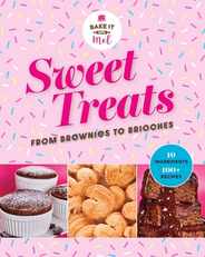 Sweet Treats from Brownies to Brioche: 10 Ingredients, 100 Recipes Subscription