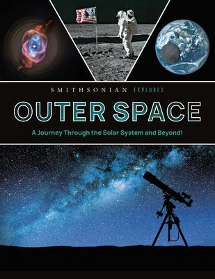 Smithsonian Explores: Outer Space: A Journey Through the Solar System and Beyond! Subscription