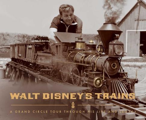 Walt Disney's Trains: A Grand Circle Tour Through His Life and Legacy Subscription