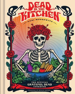 Dead in the Kitchen: The Official Grateful Dead Cookbook Subscription