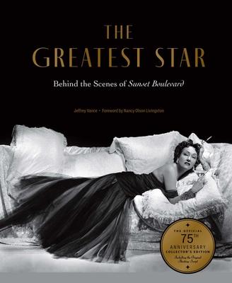 The Greatest Star: Behind the Scenes of Sunset Boulevard - The Official 75th Anniversary Collector's Edition Including the Original Shooting Script Subscription