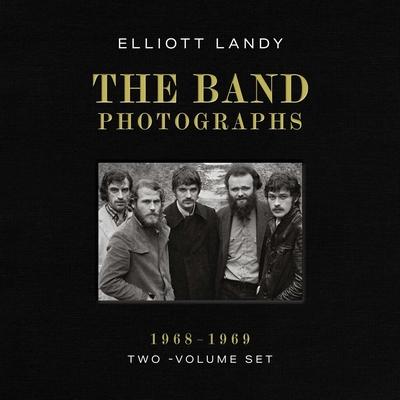 The Band Photographs, 1968-1969: Two-Volume Set: With a Foreword by Eric Clapton and an Introduction by Bruce Springsteen Subscription