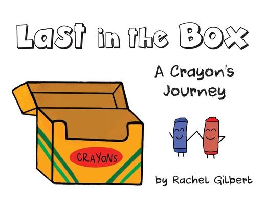 Last in the Box: A Crayon's Journey