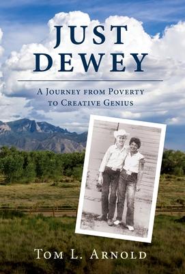 Just Dewey: A Journey from Poverty to Creative Genius