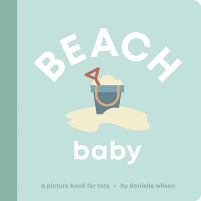 Beach Baby: Board Book for Early Learners