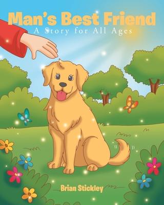 Man's Best Friend: A Story for All Ages