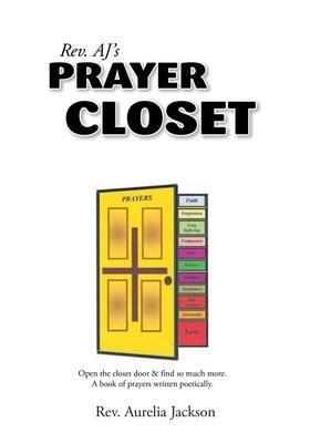 Rev. AJ's Prayer Closet