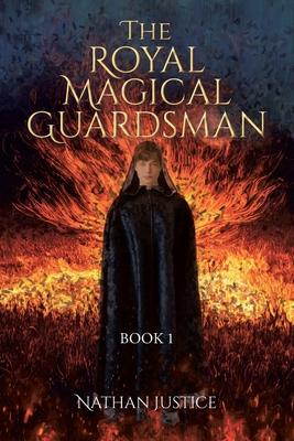 The Royal Magical Guardsman: Book 1