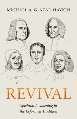 Revival: Spiritual Awakening in the Reformed Tradition