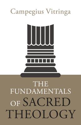 The Fundamentals of Sacred Theology