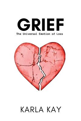 Grief: The Universal Emotion of Loss