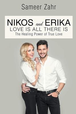 Nikos and Erika: The Healing Power of True Love