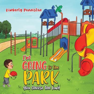 I'm Going to the Park: You Choose the Fun!