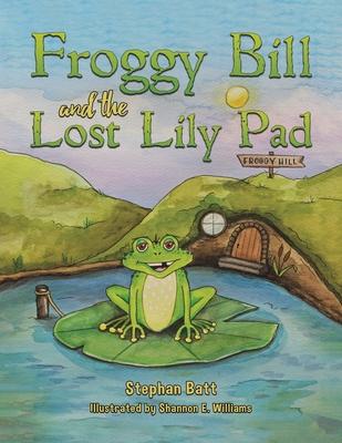 Froggy Bill and the Lost Lily Pad