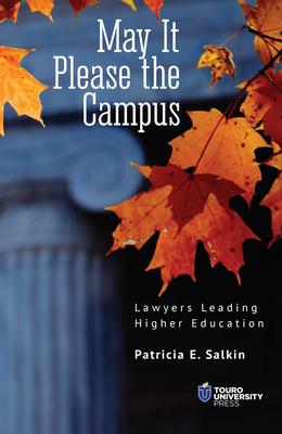 May It Please the Campus: Lawyers Leading Higher Education