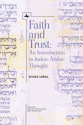 Faith and Trust: An Introduction to Judeo-Arabic Thought