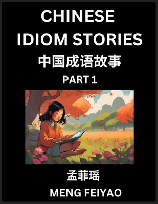 Chinese Short Idiom Stories for Beginners (Part 1)- Discover Mandarin Chinese Language and Culture with Easy Lessons for Beginners, Fast Learn Chinese Subscription