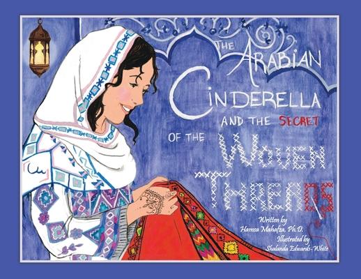 The Arabian Cinderella and the Secret of the Woven Threads