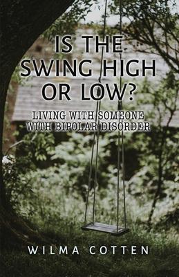 Is the Swing High or Low?: Living with Someone with Bipolar Disorder