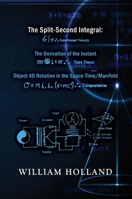 The Split-Second Integral: The Derivation of the Instant: Object 4D Rotation in the Space-Time/Manifold