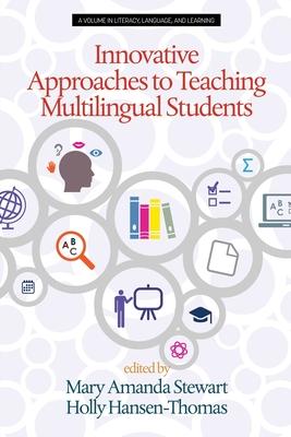 Innovative Approaches to Teaching Multilingual Students