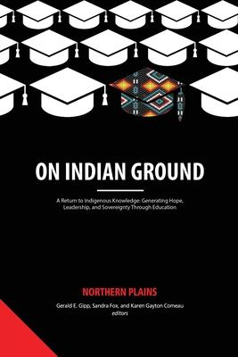 On Indian Ground: Northern Plains