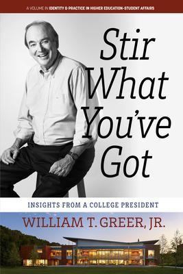 Stir What You've Got: Insights from a College President
