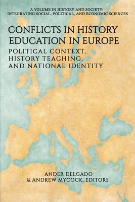 Conflicts in History Education in Europe: Political Context, History Teaching, and National Identity