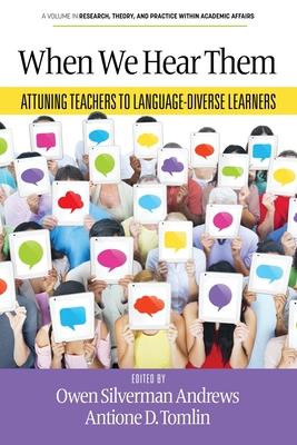 When We Hear Them: Attuning Teachers to Language-Diverse Learners