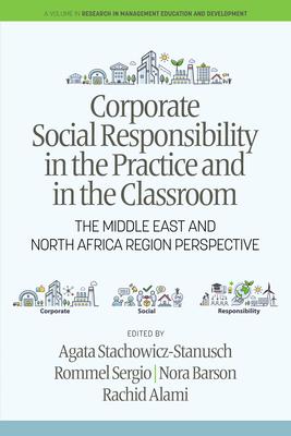 Corporate Social Responsibility in the Practice and in the Classroom: The Middle East and North Africa Region Perspective