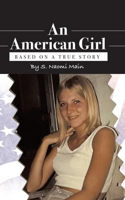 An American Girl: Based on a true story