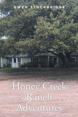 Honey Creek Ranch Adventures