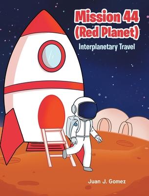 Mission 44 (Red Planet): Interplanetary Travel