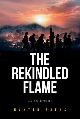 The Rekindled Flame: Dythea Dynasty