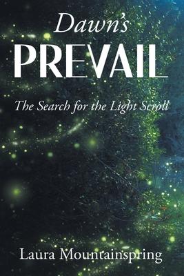 Dawn's Prevail: The Search for The Light Scroll