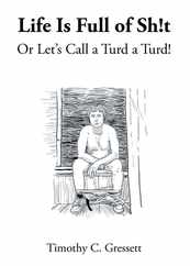 Life Is Full Of Sh!t Or Let's Call A Turd A Turd! Subscription