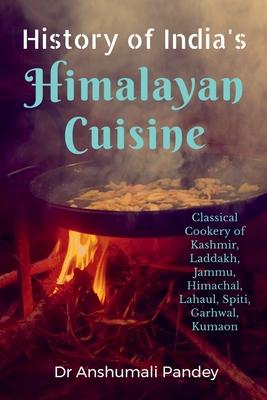 History of India's Himalayan Cuisine