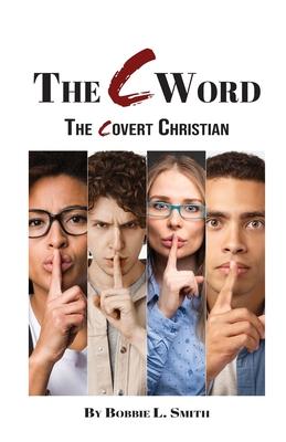 The C Word: The Covert Christian