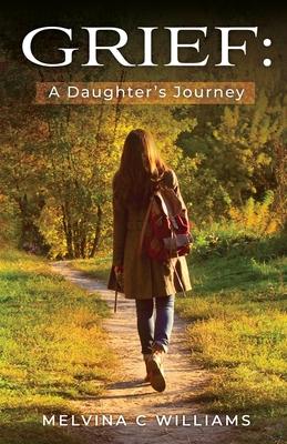 Grief: A Daughter's Journey