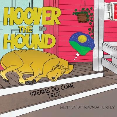 Hoover the Hound: Dreams Do Come True