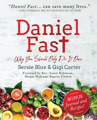 Daniel Fast: Why You Should Only Do It Once