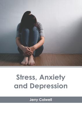 Stress, Anxiety and Depression